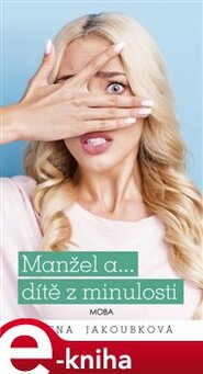 Manžel a… dítě z minulosti