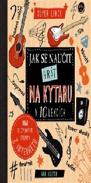 Jak se naučit hrát na kytaru v 10 lekcích