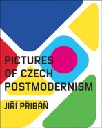 Pictures of Czech Postmodernism - Jiří Přibáň