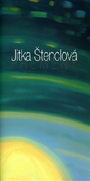 Jitka Štenclová – Přeměny
