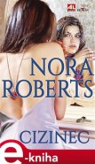 Cizinec - Nora Roberts