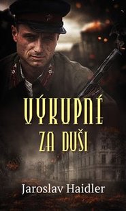 Výkupné za duši - Jaroslav Haidler