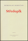 Středoplk - Miroslav Koryčan