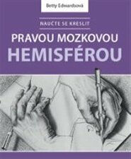 Naučte se kreslit pravou mozkovou hemisférou - Betty Edwards