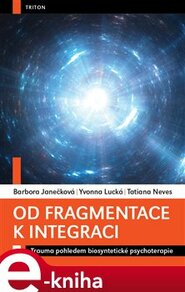 Od fragmentace k integraci - Tatiana Neves, Barbora Janečková, Yvonna Lucká