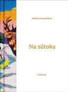 Na sútoku - Monika Kompaníková