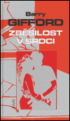 Zběsilost v srdci - Barry Gifford