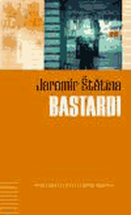 Bastardi - Jaromír Štětina