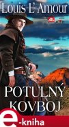Potulný kovboj - Louis L´Amour