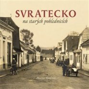 Svratecko na starých pohlednicích - Martin Mudroch