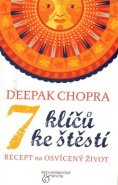 7 klíčů ke štěstí - Deepak Chopra
