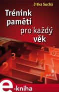Trénink paměti pro každý věk - Jitka Suchá