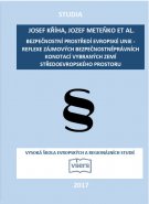 Bezpečnostní prostředí Evropské unie - reflexe zájmových bezpečnostněprávních konotací vybraných zemí středoevropského prostoru