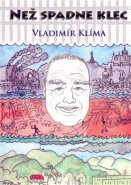 Než spadne klec - Vladimír Klíma