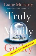 Šílené výčitky - Liane Moriarty