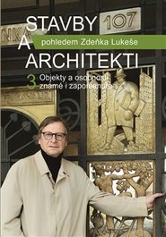 Stavby a architekti pohledem Zdeňka Lukeše 3