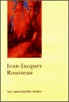 Sny samotářského chodce - Jean-Jacques Rousseau