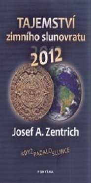 Tajemství zimního slunovratu 2012