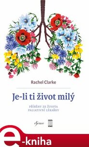 Je-li ti život milý - Rachel Clarke