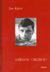 Mírnou oklikou - Jan Kačer
