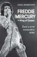 Freddie Mercury - The King of Queen - Laura Jacksonová