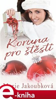 Koruna pro štěstí - Marie Jakoubková