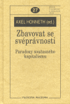 Zbavovat se svéprávnosti. - Alex Honneth