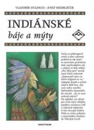 Indiánské báje a mýty - Vladimír Hulpach