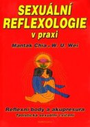 Sexuální reflexologie v praxi - Mantak Chia, W.U. Wei