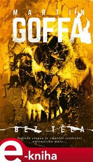Bez těla - Martin Goffa