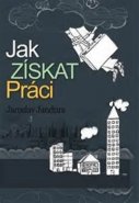 Jak získat práci - Jaroslav Jandura