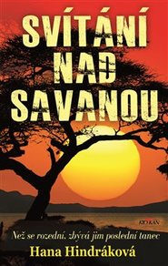 Svítaní nad savanou - Hana Hindráková