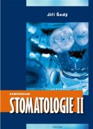 Kompendium Stomatologie II - Jiří Šedý