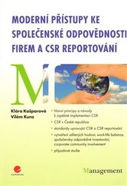 Moderní přístupy ke společenské odpovědnosti firem a CSR reportování - Vilém Kunz, Klára Kašparová