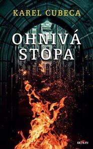 Ohnivá stopa - Karel Kostka Cubeca