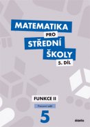 Matematika pro střední školy 5. díl – Pracovní sešit