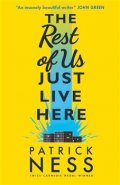 The Rest of Us Just Live Here - Patrick Ness