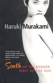South of the Border, West of the Sun - Haruki Murakami