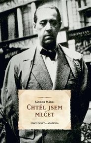 Chtěl jsem mlčet - Sándor Márai