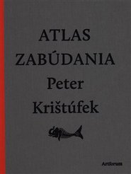 Atlas zabúdania - Peter Krištúfek