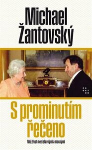 S prominutím řečeno - Michael Žantovský