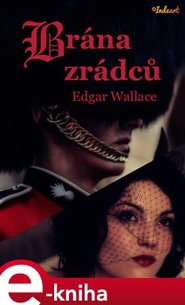 Brána zrádců - Edgar Walace
