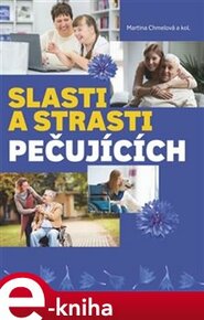 Slasti a strasti pečujících