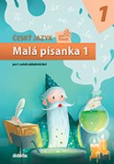 Český jazyk pro život 1 - Malá písanka 1