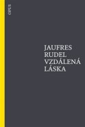 Vzdálená láska - Jaufres Rudel