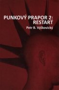 Punkový prapor 2: Restart - Petr B. Výškovický