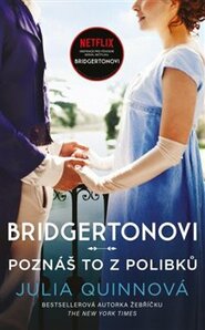 Bridgertonovi: Poznáš to z polibků - Julia Quinnová