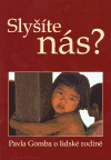 Slyšíte nás? - Pavla Gomba