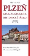 Plzeň - krok za krokem I. - Jaroslav Vogeltanz, Petr Mazný, Tomáš Bernhardt