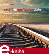 Sedíš ve správném vlaku - Karel Spilko